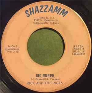 Rick And The Riots - Big Murph / Traffic Jam