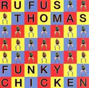 Rufus Thomas - Funky Chicken