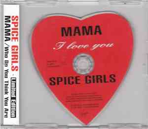 Spice Girls - Mama / Who Do You Think You Are