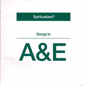 Spiritualized+ - Songs In A&E