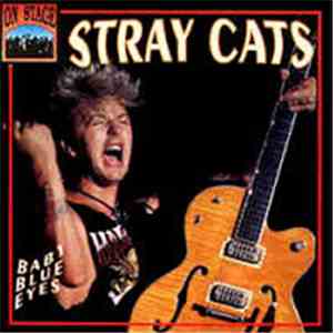 Stray Cats - Baby Blue Eyes