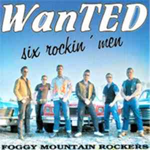The Foggy Mountain Rockers - WanTED -  Six Rockin' Men