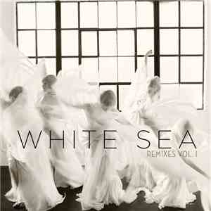 White Sea - Remixes Vol. 1