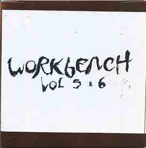 Workbench - Vol 5 & 6