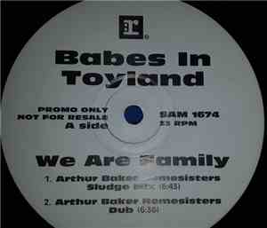 Babes In Toyland - We Are Family