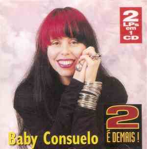 Baby Consuelo - 2 É Demais!