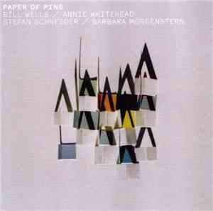 Bill Wells / Annie Whitehead / Stefan Schneider / Barbara Morgenstern - Paper Of Pins