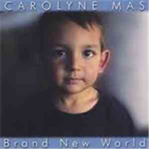 Carolyne Mas - brand new world