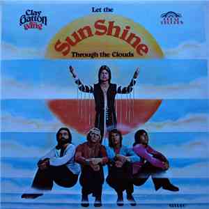 Clay Gatton & The Gang - Let The Sun Shine Through The Clouds