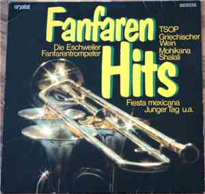 Die Eschweiler Fanfarentrompeter - Fanfaren Hits
