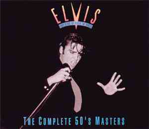 Elvis Presley - The King Of Rock 'N' Roll - The Complete 50's Masters