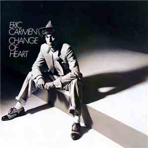 Eric Carmen - Change Of Heart
