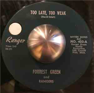 Forrest Green & The Rangers - Too Late, Too Weak