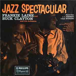 Frankie Laine And Buck Clayton And His Orchestra Featuring J. J. Johnson &  ...