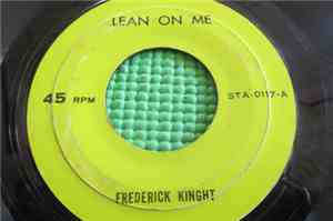 Frederick Kinght - Lean On Me / I've Been Lonely For So Long