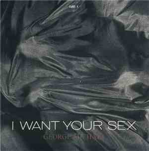 George Michael - I Want Your Sex