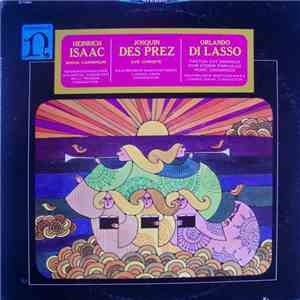 Heinrich Isaac / Josquin des Prez / Orlando di Lasso - Missa Carminum / Ave ...