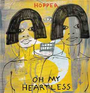 Hopper  - Oh My Heartless