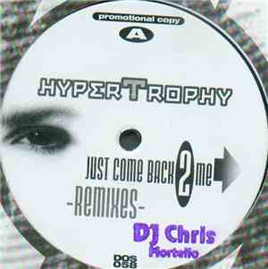 Hypertrophy - Just Come Back 2 Me (Remixes)