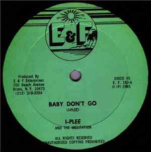 I-Plee And The Meditation / Radical Forces - Baby Don't Go