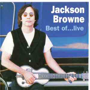 Jackson Browne - Best Of...Live /The Next Voice You Hear Best Of