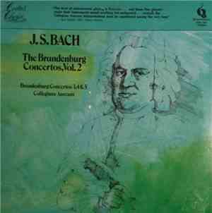 J.S. Bach, Collegium Aureum, Franzjosef Maier - The Brandenburg Concertos,  ...