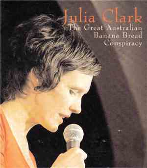 Julia Clark  - The Great Australian Banana Bread Conspiracy
