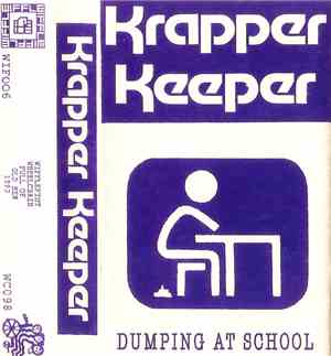 Krapper Keeper - Dumping At School