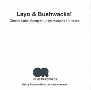 Layo & Bushwacka! - Olmeto Label Sampler (3 Ltd Releases / 6 Tracks)