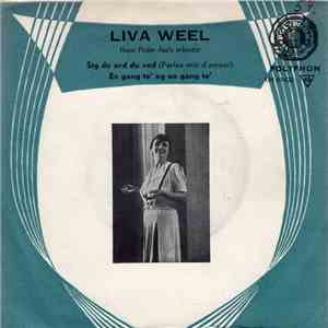 Liva Weel, Hans Peder Åse's Orkester - Sig De Ord Du Ved / En Gang Te' Og E ...