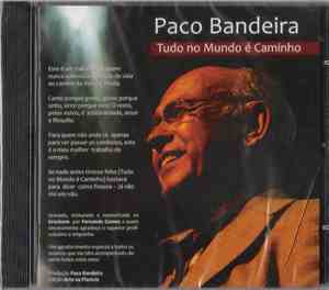 Paco Bandeira - Tudo No Mundo É Caminho