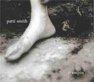 Patti Smith - Trampin'