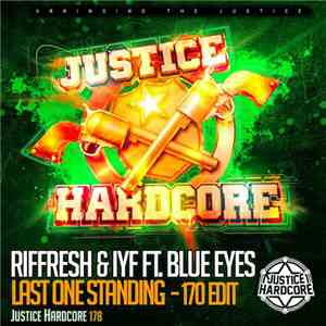 Riffresh & IYF Ft. Blue Eyes  - Last Ones Standing (170 Edit)