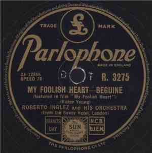 Roberto Inglez And His Orchestra - My Foolish Heart