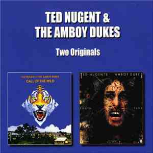 Ted Nugent & The Amboy Dukes - Call Of The Wild / Tooth, Fang & Claw