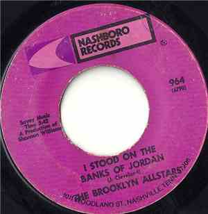 The Brooklyn Allstars - I Stood On The Banks Of Jordan / He'll Bring Peace  ...