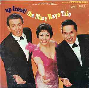 The Mary Kaye Trio - Up Front!