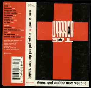 Warrior Soul - Drugs, God And The New Republic