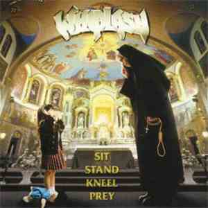 Whiplash  - Sit Stand Kneel Prey