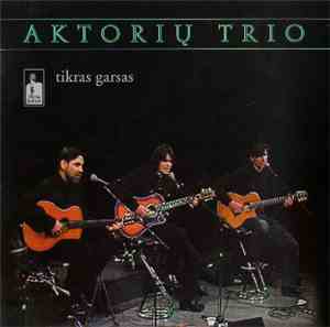 Aktorių Trio - Tikras Garsas