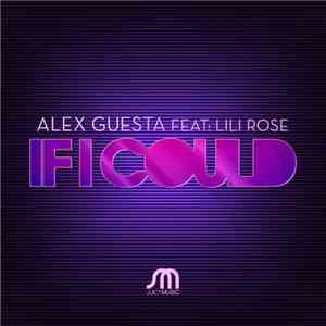 Alex Guesta feat. Lili Rose - If I Could