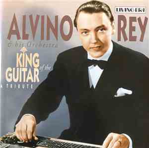 Alvino Rey And His Orchestra - King Of The Guitar