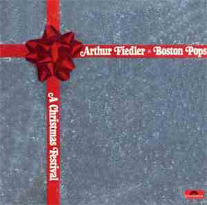 Arthur Fiedler ✳ Boston Pops - A Christmas Festival