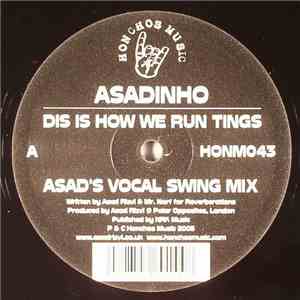 Asadinho - Dis Is How We Run Tings