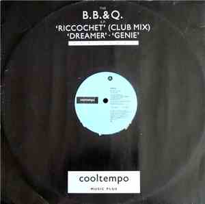 B B  & Q - The B.B. & Q. E.P. Riccochet (Club Mix) / Dreamer / Genie