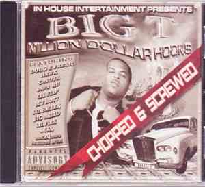 Big T  - Million Dollar Hooks - Chopped & Screwed