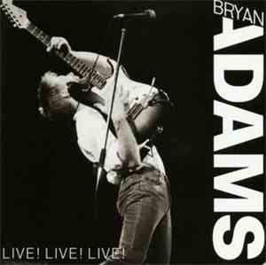 Bryan Adams - Live! Live! Live!