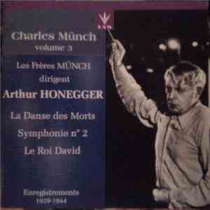 Charles Münch - Arthur Honegger - Les Frères Münch Dirigent Arthur Honegger ...