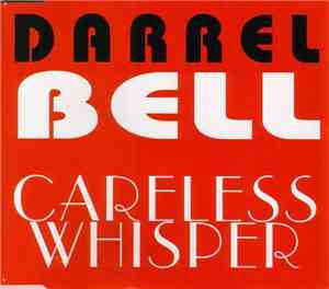 Darrel Bell - Careless Whisper