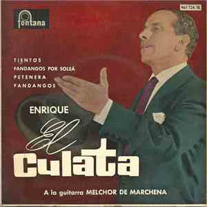 Enrique El Culata - Tientos / Fandangos Por Soleá / Petenera / Fandangos